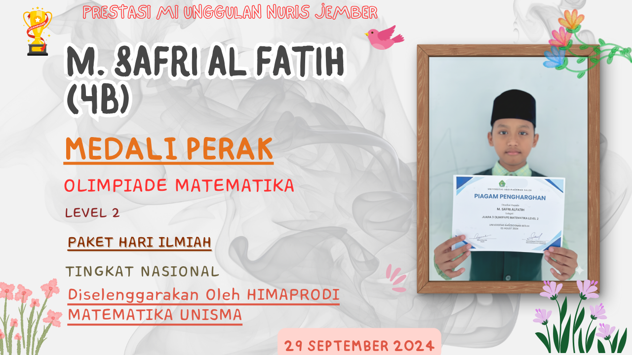 Alfa Si Jagoan Matematika MI Unggulan Nuris Jember Kembali Sabet Medali Perak Nasional!