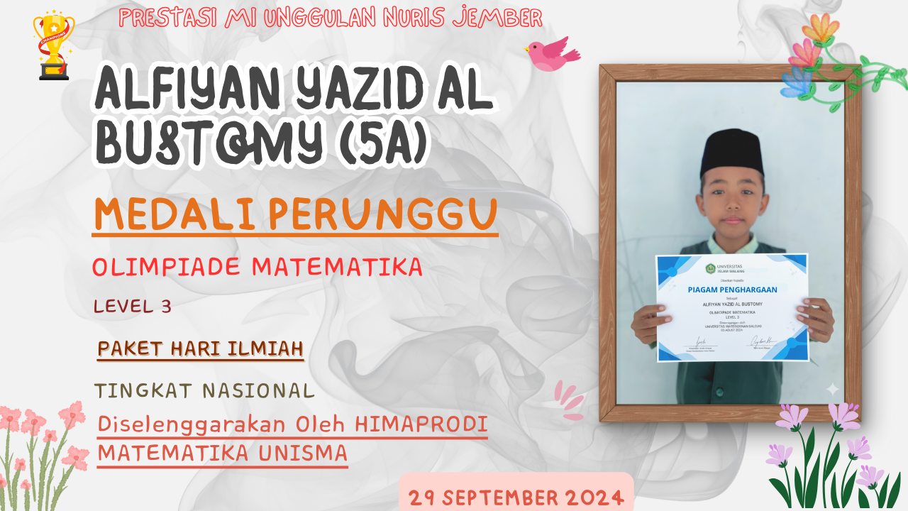 Sang Veteran dari MI Unggulan Nuris Jember Ini Kembali Gondol Medali Matematika Tingkat Nasional!
