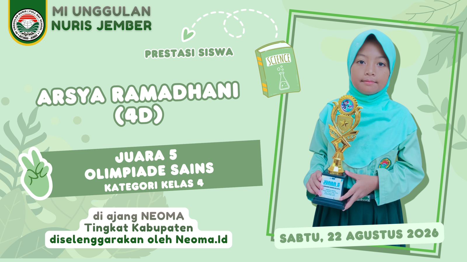 Luar Biasa! Arsya Ramadhani Ikut Harumkan Nama MI Unggulan Nuris Jember di Ajang NEOMA!