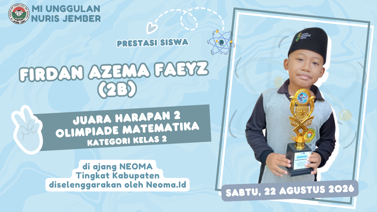 Hebat! Firdan Ikut Persembahkan Piala untuk MI Unggulan Nuris Jember!